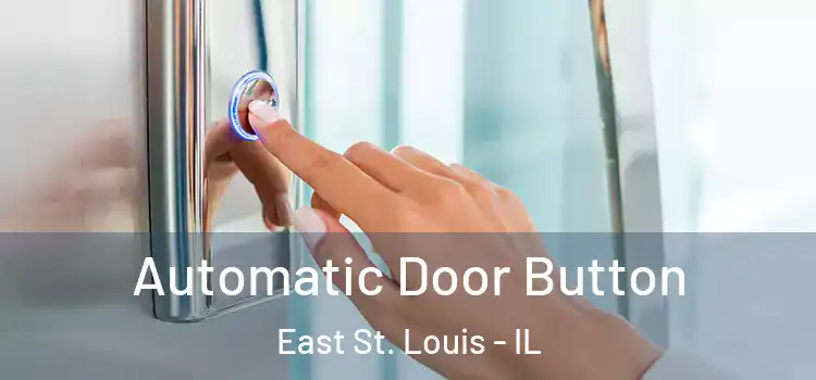  Automatic Door Button East St. Louis - IL