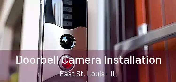  Doorbell Camera Installation East St. Louis - IL