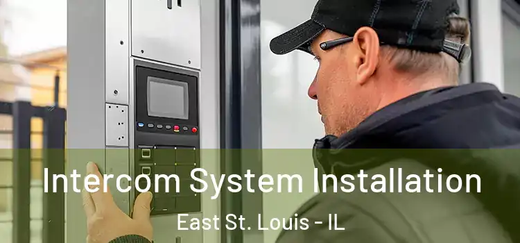  Intercom System Installation East St. Louis - IL