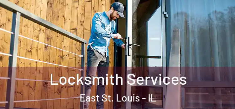 Locksmith Services East St. Louis - IL