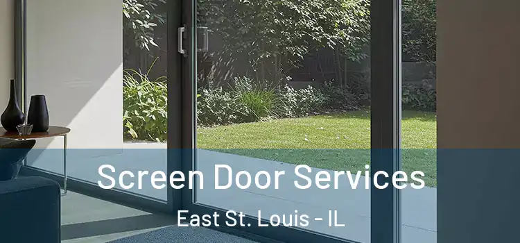 Screen Door Services East St. Louis - IL