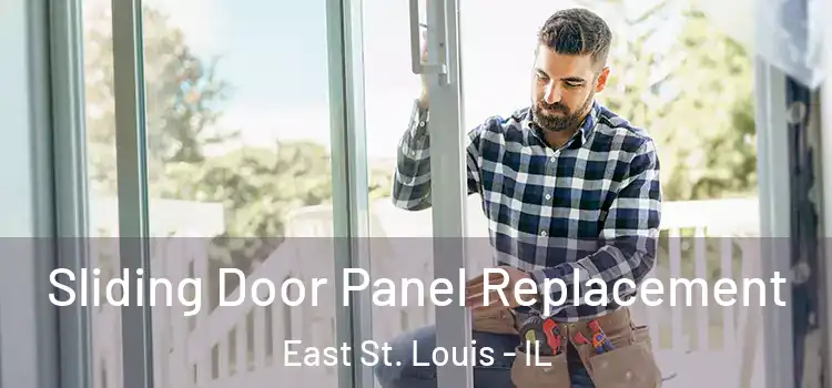  Sliding Door Panel Replacement East St. Louis - IL